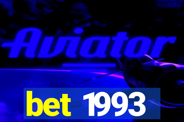 bet 1993